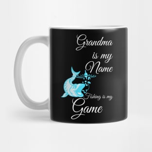 My Name is Grandma and Fishing is my Game Mug